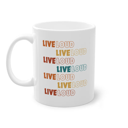 Live Loud Mug