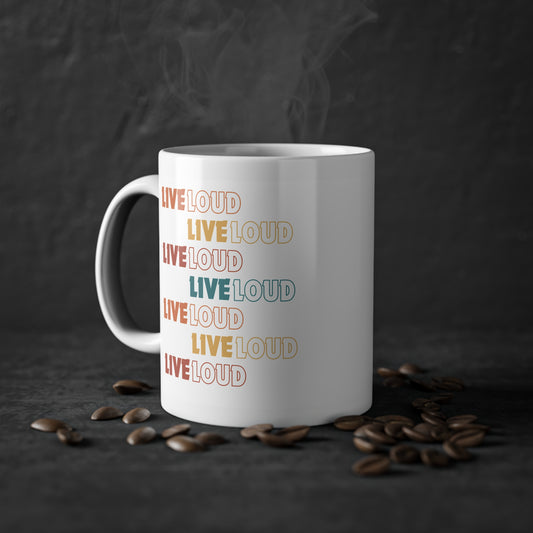 Live Loud Mug