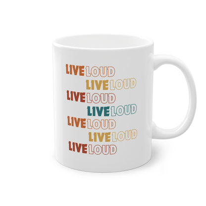 Live Loud Mug